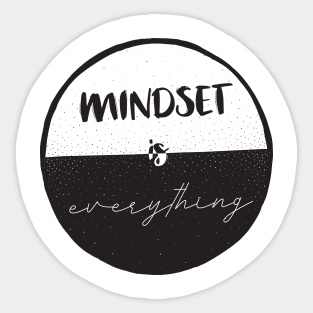 Mindset is everything Sticker